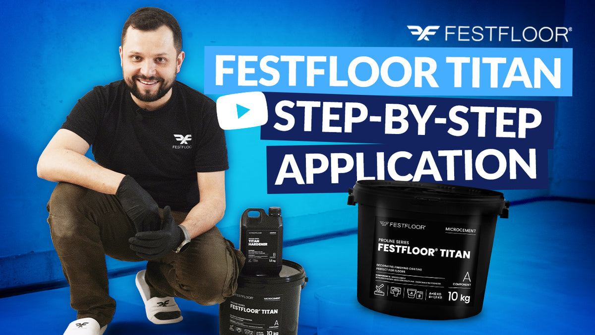 Jak nakładać twardy mikrocement Festfloor Titan – instrukcja krok po kroku